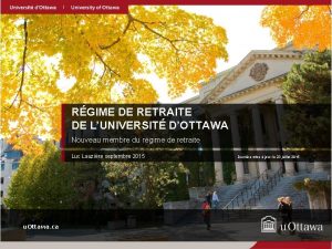 RGIME DE RETRAITE DE LUNIVERSIT DOTTAWA Nouveau membre