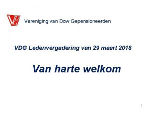 Vereniging van Dow Gepensioneerden VDG Ledenvergadering van 29