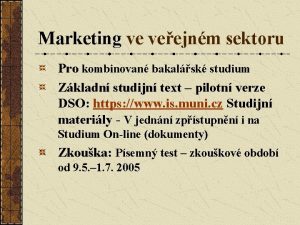 Marketing ve veejnm sektoru Pro kombinovan bakalsk studium