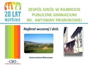 ZESP SZK W RAJBROCIE PUBLICZNE GIMNAZJUM IM ANTONINY