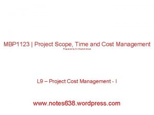 MBP 1123 Project Scope Time and Cost Management