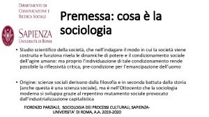 Premessa cosa la sociologia Studio scientifico della societ