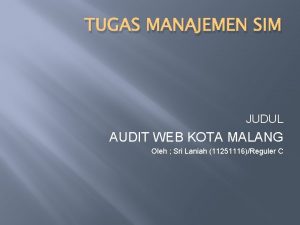 TUGAS MANAJEMEN SIM JUDUL AUDIT WEB KOTA MALANG