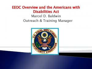 EEOC Overview and the Americans with Disabilities Act