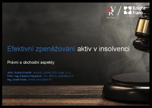 Efektivn zpenovn aktiv v insolvenci Prvn a obchodn