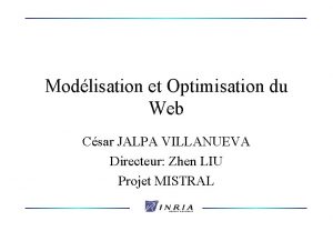 Modlisation et Optimisation du Web Csar JALPA VILLANUEVA