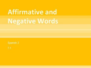 Affirmative and Negative Words Spanish 2 7 1