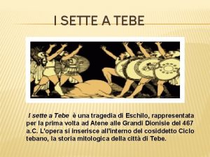 I SETTE A TEBE I sette a Tebe