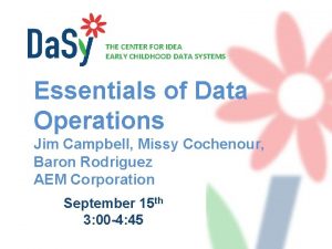 THE CENTER FOR IDEA EARLY CHILDHOOD DATA SYSTEMS