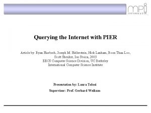 Querying the Internet with PIER Article by Ryan