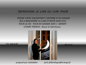 DECROCHONS LA LUNE OU LUNE PRIVEE POEME VISUEL