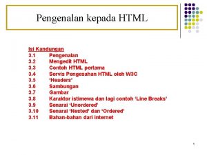 Pengenalan kepada HTML Isi Kandungan 3 1 Pengenalan