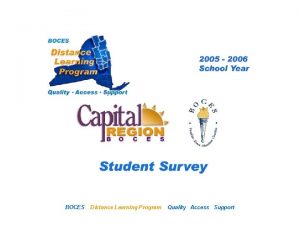 CRBFEH Distance Learning Project BOCES Student Survey Distance
