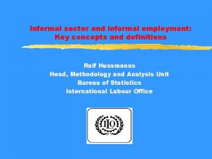 Informal sector and informal employment Key concepts and