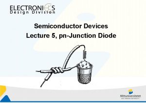 Semiconductor Devices Lecture 5 pnJunction Diode Content Contact