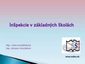 Inpekcie v zkladnch kolch Mgr Anna Korduliakov Ing