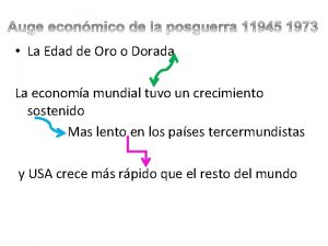 La Edad de Oro o Dorada La economa