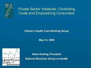 Private Sector Initiatives Controlling Costs and Empowering Consumers