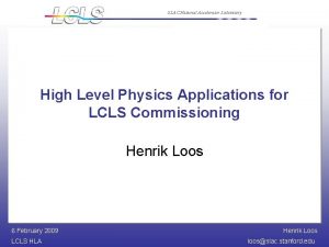 SLAC National Accelerator Laboratory High Level Physics Applications