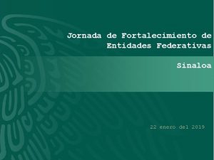 Jornada de Fortalecimiento de Entidades Federativas Sinaloa 22