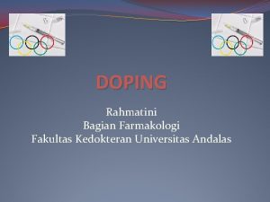 DOPING Rahmatini Bagian Farmakologi Fakultas Kedokteran Universitas Andalas