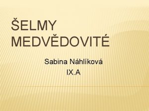 ELMY MEDVDOVIT Sabina Nhlkov IX A STAVBA TLA