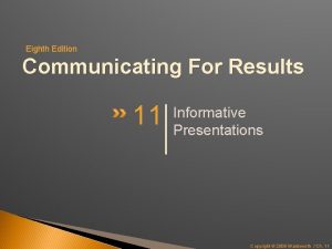 Eighth Edition Communicating For Results 11 Informative Presentations