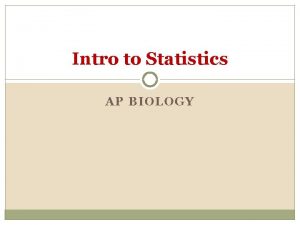 Introduction to statistics in ap biology
