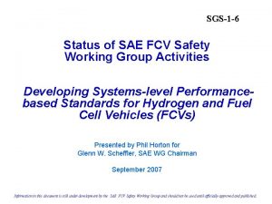 SGS1 6 Status of SAE FCV Safety Working
