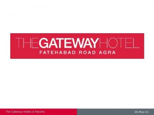 The Gateway Hotels Resorts 26 May21 The Gateway