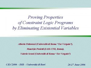 Proving Properties of Constraint Logic Programs by Eliminating