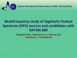 Special Astrophysical Observatory of RAS Nizhnij Arkhyz Multifrequency