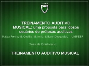 TREINAMENTO AUDITIVO MUSICAL uma proposta para idosos usurios