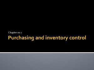 Chapter no 7 Purchasing and inventory control Purchasing