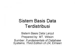 Sistem Basis Data Terdistribusi Sistem Basis Data Lanjut