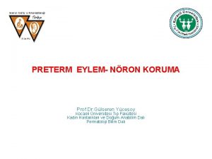 PRETERM EYLEM NRON KORUMA Prof Dr Glseren Ycesoy