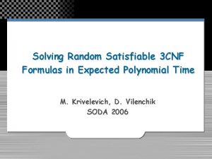 Solving Random Satisfiable 3 CNF Formulas in Expected