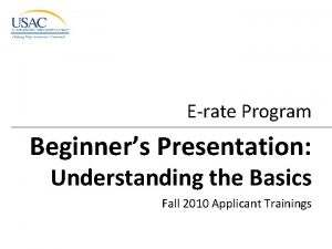 Erate Program Beginners Presentation Understanding the Basics Fall
