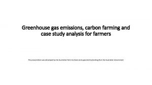 Greenhouse gas emissions carbon farming and case study