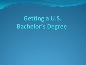 Getting a U S Bachelors Degree Introduction Credit