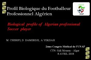Profil Biologique du Footballeur Professionnel Algrien Biological profile