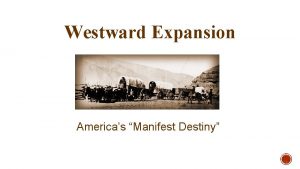 Westward Expansion Americas Manifest Destiny Spirit of the