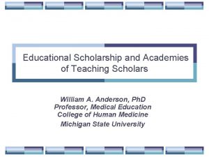 Educational Scholarship and Academies of Teaching Scholars William