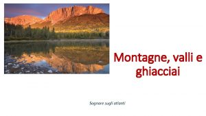 Montagne valli e ghiacciai Sognare sugli atlanti vetta