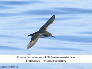 Private Enforcement of EU Environmental Law Fred Logue