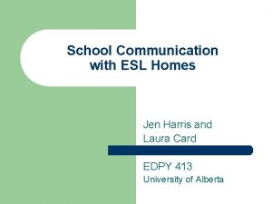 School Communication with ESL Homes Jen Harris and