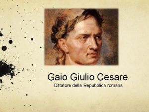 Gaio Giulio Cesare Dittatore della Repubblica romana Informazioni