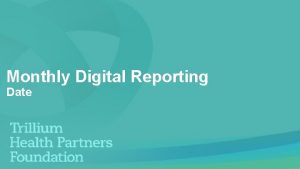 Monthly digital reporting