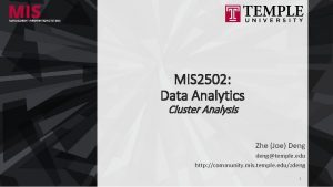 MIS 2502 Data Analytics Cluster Analysis Zhe Joe