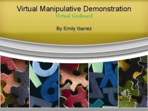 Virtual Manipulative Demonstration Virtual Geoboard By Emily Ibanez